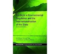 Conflicts In Environmental Regulation And The Internationalization Of The State, Routledge Ripe Series in Global Political Economy Ulrich Brand (Auteur)