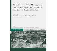 Conflicts Over Water Management and Water Rights from the End of Antiquity to Industrialisation
