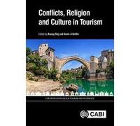 Conflicts, Religion and Culture in Touri (CABI Religious Tourism and Pilgrimage Series) - [Livre en VO] Razaq Raj, Kevin Griffin, Yasin Bilim, Ayesha Chowdhury, Maite Echarri - Chavez, Necmeddin Guney