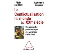 Conflictualisation du monde au XXIe siècle: Une approche philosophique des violences collectives