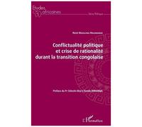Conflictualité Politique Et Crise De Rationalité Durant La Transition Congolaise
