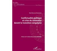 Conflictualité politique et crise de rationalité durant la transition congolaise - René Muzaliwa Masimango - L'harmattan - broché - Essai