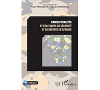 Pierre Pascallon – Conflictualités et politiques de sécurité et de défense en Afrique – Broché
