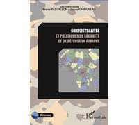 Conflictualités et politiques de sécurité et de défense en Afrique - Pierre Pascallon - L'harmattan - broché - Essai