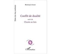 Conflit de dualité suivi de Chants au loin Suivi de Chants au loin - Sonam Bhuchung D. - L'harmattan - broché - Essai