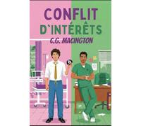 Conflit d'Intérêts: Comédie Romantique Médicale M/M - Proximité Forcée