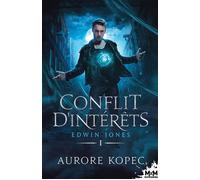 Conflit d'intérêts Edwin Jones, T1 - Aurore Kopec - MxM Bookmark - broché - Roman