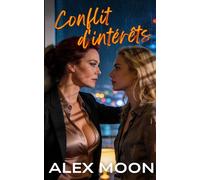 Conflit d'Intérêts: Une romance sapphique torride avec une reine de glace