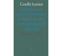 Conflit Icarien: Dialogues sur pouvoir, exclusion et légitimité dans une communauté organisée