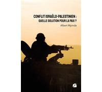 Conflit israélo-palestinien : Quelle solution pour la paix ? - Albert Mpinda - Du Pantheon Eds - broché - Essai