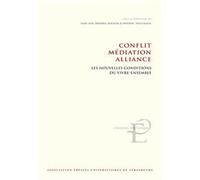 Conflit, mÉdiation, alliance FEIX Marc (Auteur)