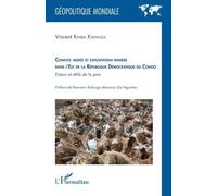 Conflits armés et exploitation minière dans l'est de la République Démocratique du Congo: Enjeux et défis de la paix