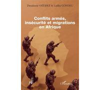Conflits armés, insécurité et migrations en Afrique - Dieudonné Vaïdjiké - L'harmattan - broché - Essai