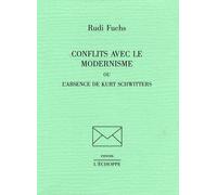 Conflits Avec Le Modernisme Ou L'absence De Kurt Schwitters