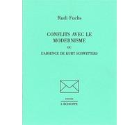 Conflits Avec le Modernisme Ou l'Absence de Kurt Schwitters - Rudi Fuchs - L'echoppe Eds De - broché - Livre