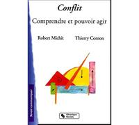 Conflits comprendre et pouvoir agir Comprendre et s'équiper - & COMON MICHIT - Chronique Sociale - broché - Etude