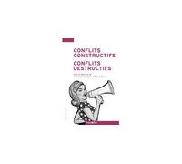 Conflits constructifs, conflits destructifs - regards psychosociaux Regards psychosociaux - Christian Staerkle - Antipodes - broché - Essai