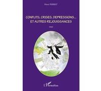 Henri Perret – Conflits, crises, dépressions... et autres réjouissances – Essai – Broché