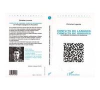 Conflits de langue, conflits de groupes Les immigrés espagnols du Roussillon - Christian Lagarde - L'harmattan - broché - Livre