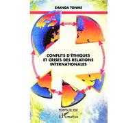 Conflits d'éthiques et crises des relations internationales - Shanda Tonme - L'harmattan - broché - Essai