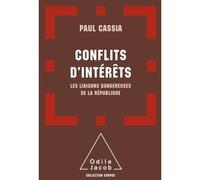 Conflits d'intérêts: Les liaisons dangereuses de la République
