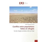 Conflits entre populations hôtes et refugiés Cas des refugiés du Darfour à l'Est du Tchad - Brahim Mamadou Kourtou - Universitaires Europeennes - broché - Etude