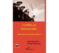 Conflits et Démocratie Quel nouvel espace public ? - Christophe Miqueu - L'harmattan - broché - Essai