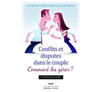 Conflits et disputes dans le couple - comment les gérer ?