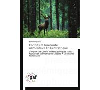 Conflits et insecurité alimentaire en centrafrique - Doui-B - P.academiques Francophones - broché - Etude