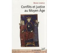 Conflits et justice au Moyen Âge: Normes, loi et résolution des conflits en Anjou aux XIe et XIIe siècles