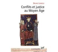 Conflits et justice au Moyen Âge Normes, loi et résolution des conflits en Anjou aux XIe et XIIe siècles - Bruno Lemesle - Puf - broché - Etude