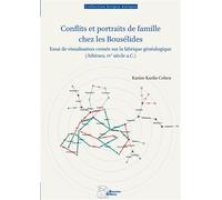 Conflits et portraits de famille chez les Bousélides Essai de visualisation croisée sur la fabrique généalogique (Athènes, IVe s. a.C.) - Karine Karila-Cohen - Ausonius Eds - broché - Essai