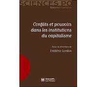 Conflits et pouvoirs dans les institutions du capitalisme Gouvernances - Frédéric Lordon - Presses De Sciences Po - broché - Etude