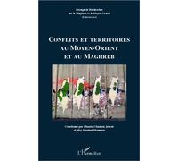 Conflits et territoires au Moyen-Orient et au Maghreb - May Maalouf Monneau - L'harmattan - broché - Essai