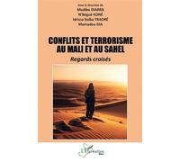Conflits et terrorisme au Mali et au Sahel Regards croisés - N'Bégué Koné - L'harmattan - broché - Etude