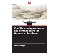 Conflits ethniques: le cas des conflits entre les Oromos et les Gumuz