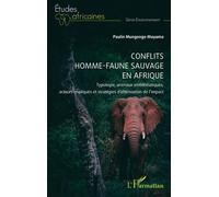 Conflits homme-faune sauvage en Afrique: Typologie, animaux emblématiques, acteurs impliqués et stratégies d’atténuation de l'impact