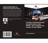 Conflits Interpersonnels Et Performance Des Hôtels. Une Analyse Des Causes Et Des Effets