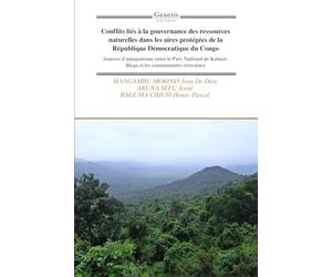 Conflits liés à la gouvernance des ressources naturelles dans les aires protégées de la République Démocratique du Congo: Sources d'antagonisme entre ... Kahuzi- Biega et les communautés riveraines
