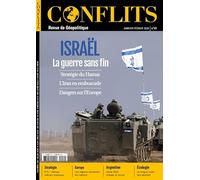 Conflits n°49 - Israël : la guerre sans fin - Janvier 2024: Stratégie du Hamas, L'Iran en embuscade, Dangers sur l'Europe