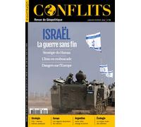 Conflits n°49 - Israël : la guerre sans fin - Janvier 2024 Stratégie du Hamas, L'Iran en embuscade, Dangers sur l'Europe - Collectif - Revue Conflits - broché - Revue