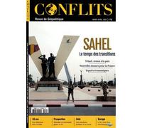 Conflits n°50 : Sahel, le temps des transitions - Mars I Avril 2024 Tchad : retour à la paix, Nouvelles donnes pour la France, Espoirs économiques - Collectif - Revue Conflits - broché - Revue