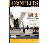 Conflits n°50 : Sahel, le temps des transitions - Mars I Avril 2024 : Tchad : retour à la paix, Nouvelles donnes pour la France, Espoirs économiques