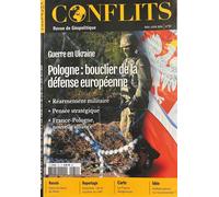 Conflits n°51 - Guerre en Ukraine : Pologne, bouclier de la défense européenne - Mai-Juin 2024 - Revue Conflits - Revue Conflits - broché - Revue