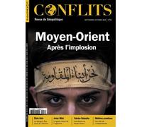 Conflits n°53 : Moyen-Orient, après l'implosion - Sept I Oct 2024 - Collectif - Revue Conflits - broché - Revue