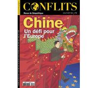 Conflits n°64 : Chine, un défi pour l'Europe - Revue Conflits - Revue Conflits - broché - Revue