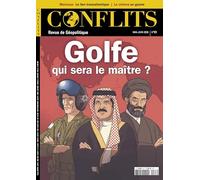 Conflits N63 : Golfe, qui sera le maître ?: Golfe : qui sera le maître ?