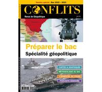 Conflits NS n°15 : Spécial Bac 2022-2023 Les grands thèmes du programme du lycée en histoire, géographie et géopolitique - Collectif - Revue Conflits - broché - Revue
