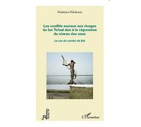 Conflits Sociaux aux Rivages du Lac Tchad Dus a la Regression du Niveaux des Eaux le Cas du Canton d