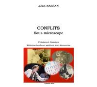 Conflits sous microscope Femmes et Hommes Mèdecins Chercheurs spoliés de leurs découvertes - Jean Nassan - Jkdc Eds - broché - Essai